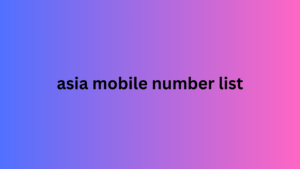 asia mobile number list